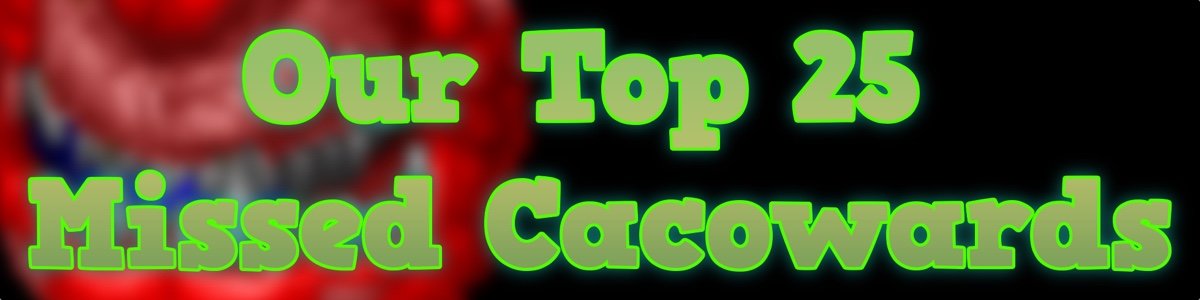 Our Top 25 Missed Cacowards